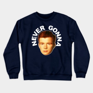 Rick Astley Retro Never Gonna Roll FanArt Tribute Crewneck Sweatshirt